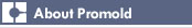 About Promold