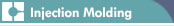 Injection Molding