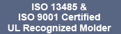 ISO 9001 Certified UL Recognized Molder